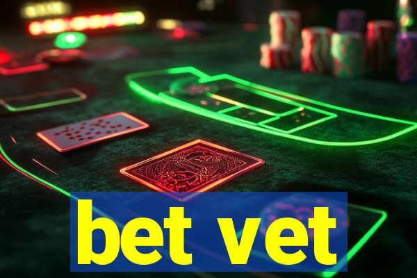 bet vet